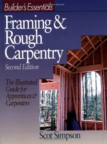 Builder's Essentials: Framing & Rough Carpentry - R S Means Co