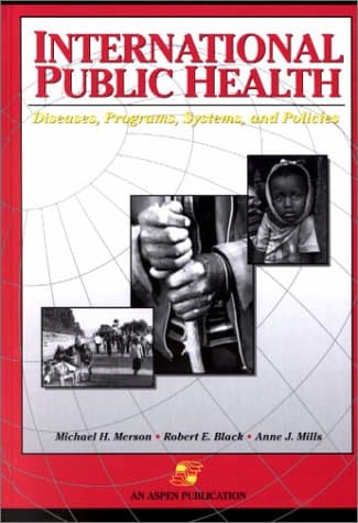 International Public Health: Diseases, Programs, Systems, and Policies: .
