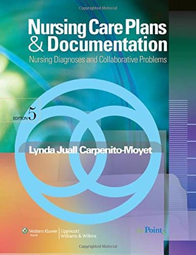 Nursing Care Plans & Documentation: Nursing Diagnoses and Collaborative Problems - Lynda Juall Carpenito-Moyet
