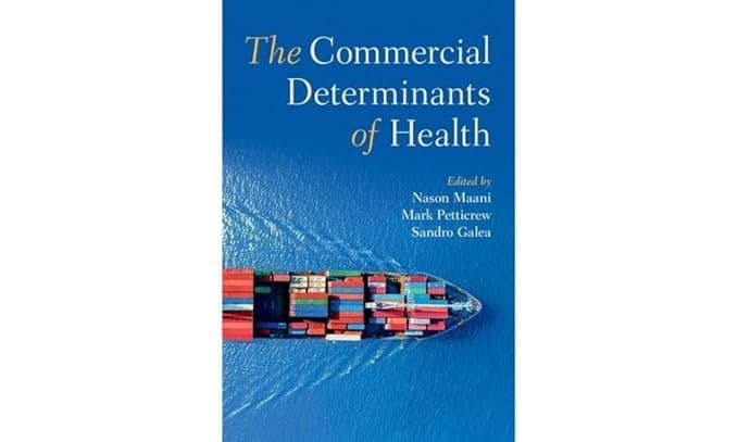 The Commercial Determinants of Health - Nason Maani