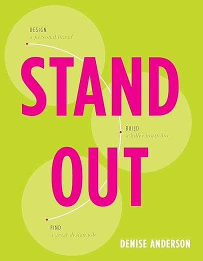 Stand Out: Design a personal brand. Build a killer portfolio. Find a great design job. - Peachpit Press