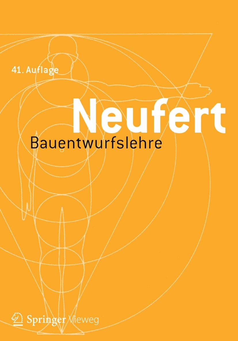 Bauentwurfslehre: Grundlagen, Normen, Vorschriften (German Edition) - Ernst Neufert