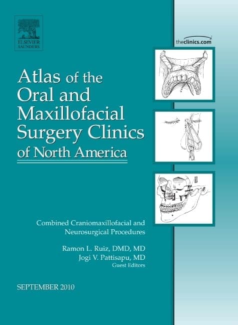 Combined Craniomaxillofacial and Neurosurgical Procedures, An Issue of Atlas of the Oral and Maxillofacial Surgery Clinics (Volume 18-2) (The Clinics: Dentistry, Volume 18-2) - Ramon L. Ruiz DMD  MD