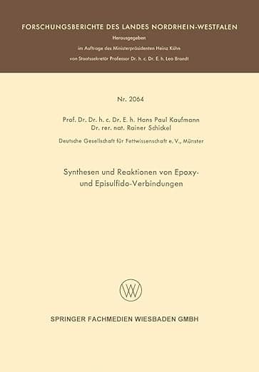 Synthesen und Reaktionen von Epoxy- und Episulfido-Verbindungen (Forschungsberichte des Landes Nordrhein-Westfalen) (German Edition) - VS Verlag für Sozialwissenschaften