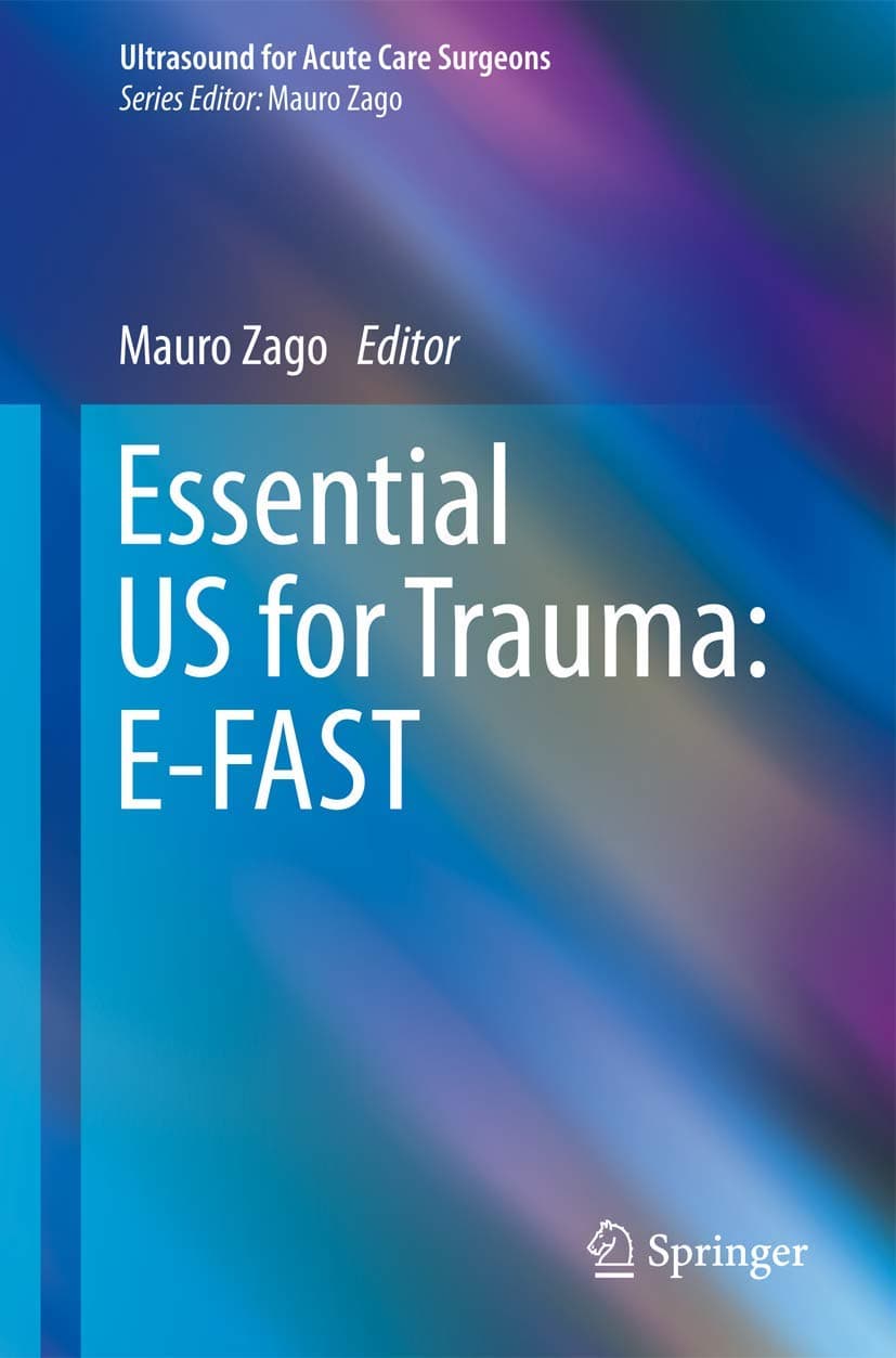 Essential US for Trauma: E-FAST (Ultrasound for Acute Care Surgeons) - Springer