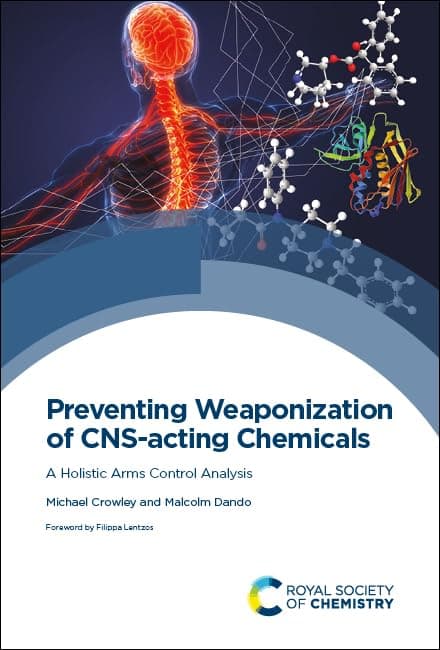 Preventing Weaponization of CNS-acting Chemicals: A Holistic Arms Control Analysis - Royal Society of Chemistry