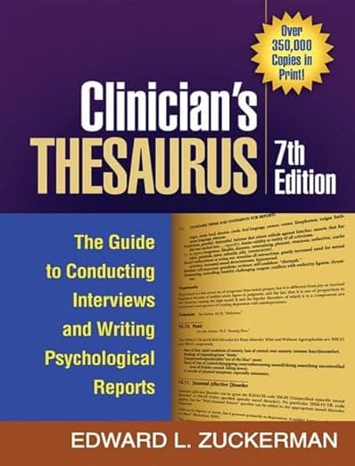 Clinician's Thesaurus, 7th Edition: The Guide to Conducting Interviews and Writing Psychological Reports - Edward L. Zuckerman