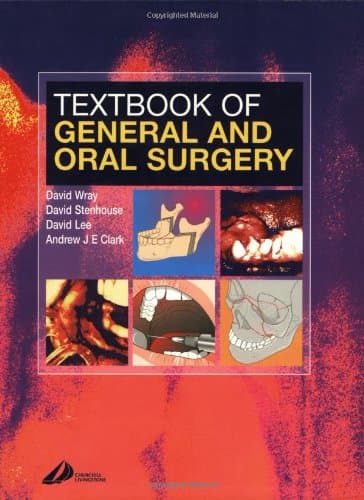 Textbook of General and Oral Surgery - David Wray MD  BDS  MB  ChB  FDSRCPS  FDSRCS(Edin)