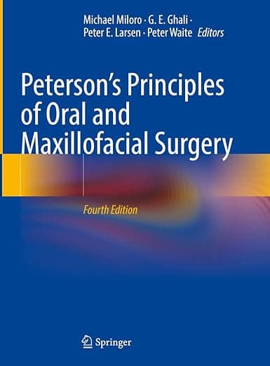 Peterson’s Principles of Oral and Maxillofacial Surgery - Peterson's