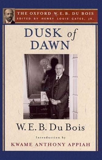Dusk of Dawn (The Oxford W. E. B. Du Bois) - Anthony Louis