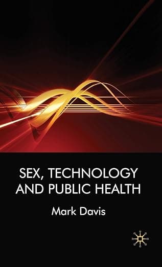 Sex, Technology and Public Health - Palgrave Macmillan