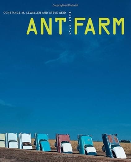 Ant Farm 1968-1978 - University of California Press