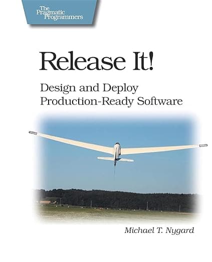 Release It!: Design and Deploy Production-Ready Software (Pragmatic Programmers) - Michael T. Nygard
