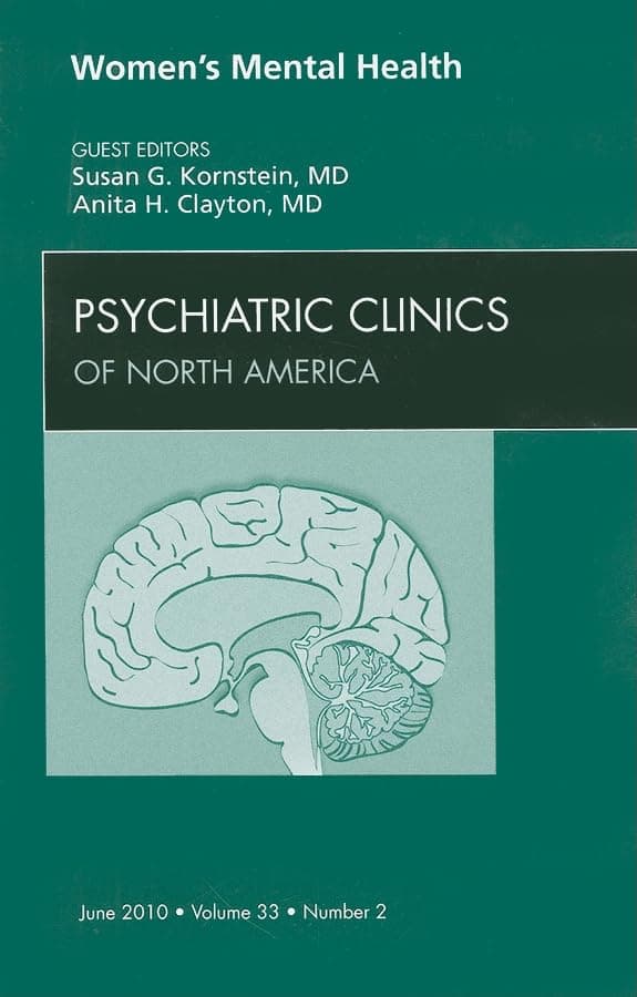 Women's Mental Health, An Issue of Psychiatric Clinics (Volume 33-2) (The Clinics: Internal Medicine, Volume 33-2)