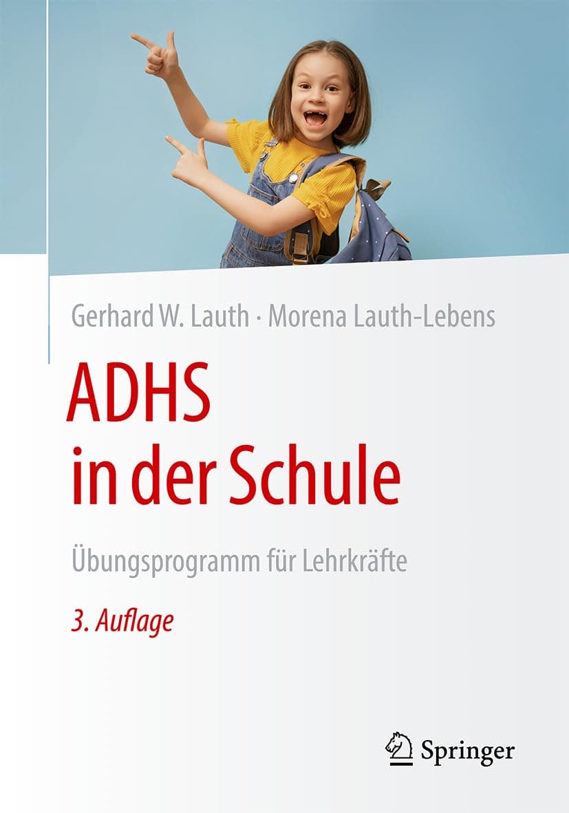 ADHS in der Schule: Übungsprogramm für Lehrkräfte (German Edition) - Gerhard W. Lauth