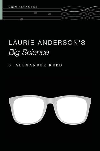 Laurie Anderson's Big Science (Oxford Keynotes) - S. Alexander Reed