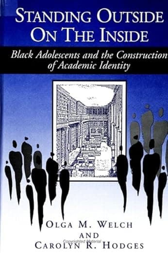 Standing Outside on the Inside: Black Adolescents and the Construction of Academic Identity (Social Context Educ (Dis)) - Olga M. Welch