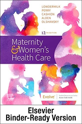 Maternity and Women's Health Care - Binder Ready - Deitra Leonard Lowdermilk Rnc PhD Faan