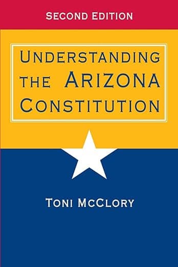 Understanding the Arizona Constitution - University of Arizona Press