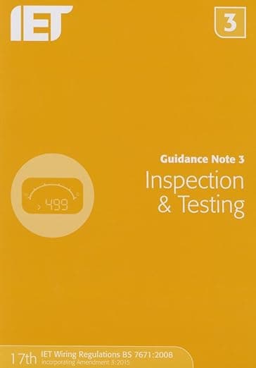 Guidance Note 3: Inspection & Testing (Electrical Regulations) - The Institution of Engineering and Technology