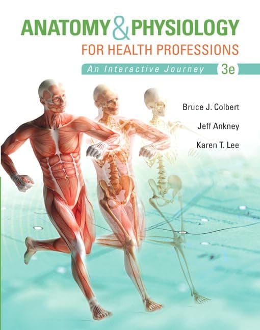 Anatomy & Physiology for Health Professions - Bruce Colbert