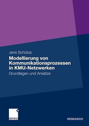 Modellierung von Kommunikationsprozessen in KMU-Netzwerken: Grundlagen und Ansätze (German Edition) - Gabler Verlag