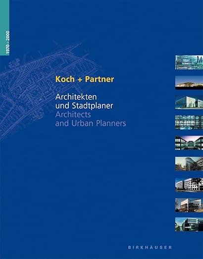 Koch + Partner 1970-2000: Architekten und Stadtplaner / Architects and Urban Planners (German and English Edition) - Michael Part