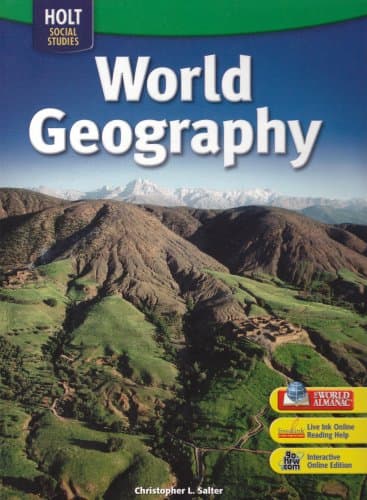Holt World Geography: Student Edition Grades 6-8 2007 - Holt Rinehart & Winston