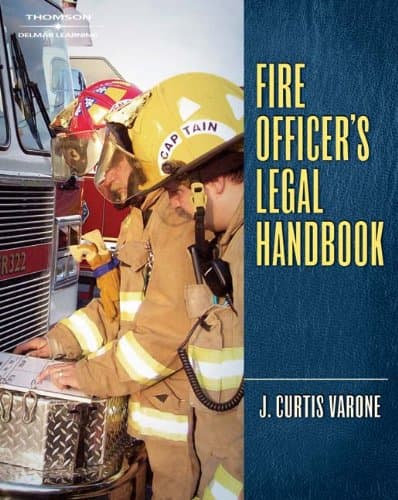 Fire Officer’s Legal Handbook - Delmar