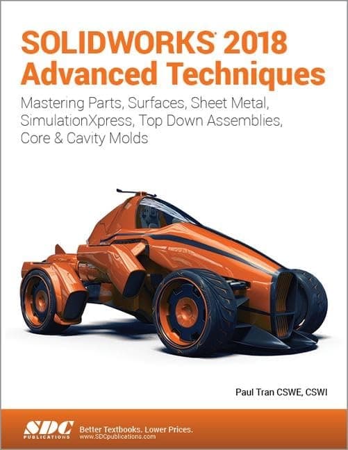 SOLIDWORKS 2018 Advanced Techniques - Paul Tran