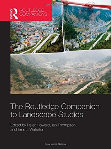 The Routledge Companion to Landscape Studies (Routledge International Handbooks) - Emma Thompson
