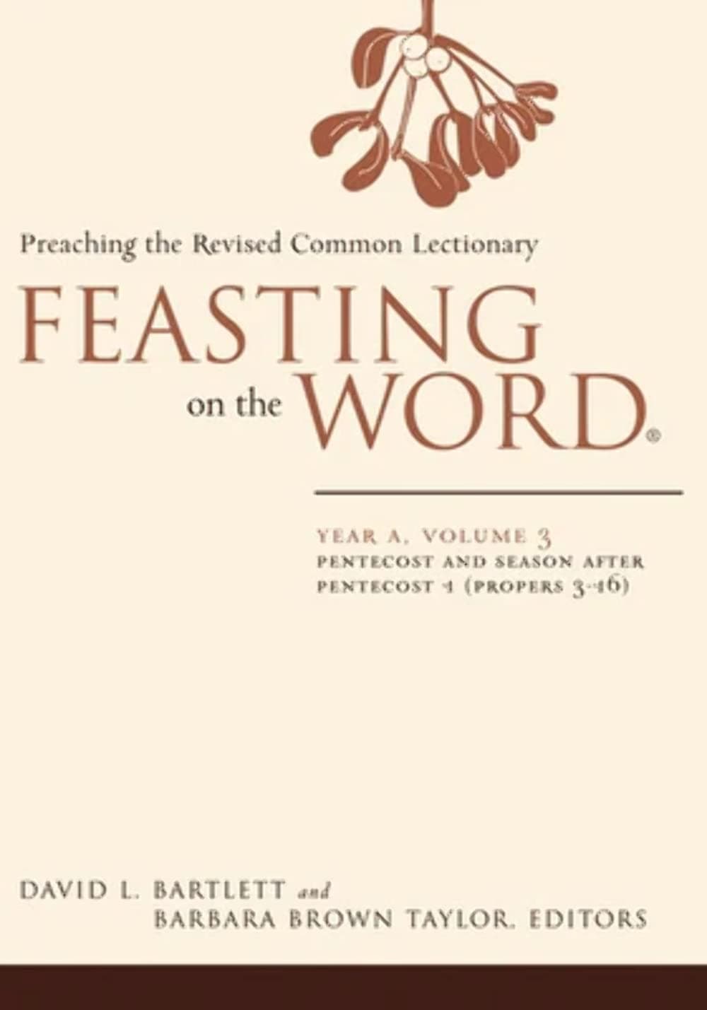 Feasting on the Word: Year A, Volume 3: Pentecost and Season after Pentecost 1 (Propers 3-16) - Westminster John Knox Press