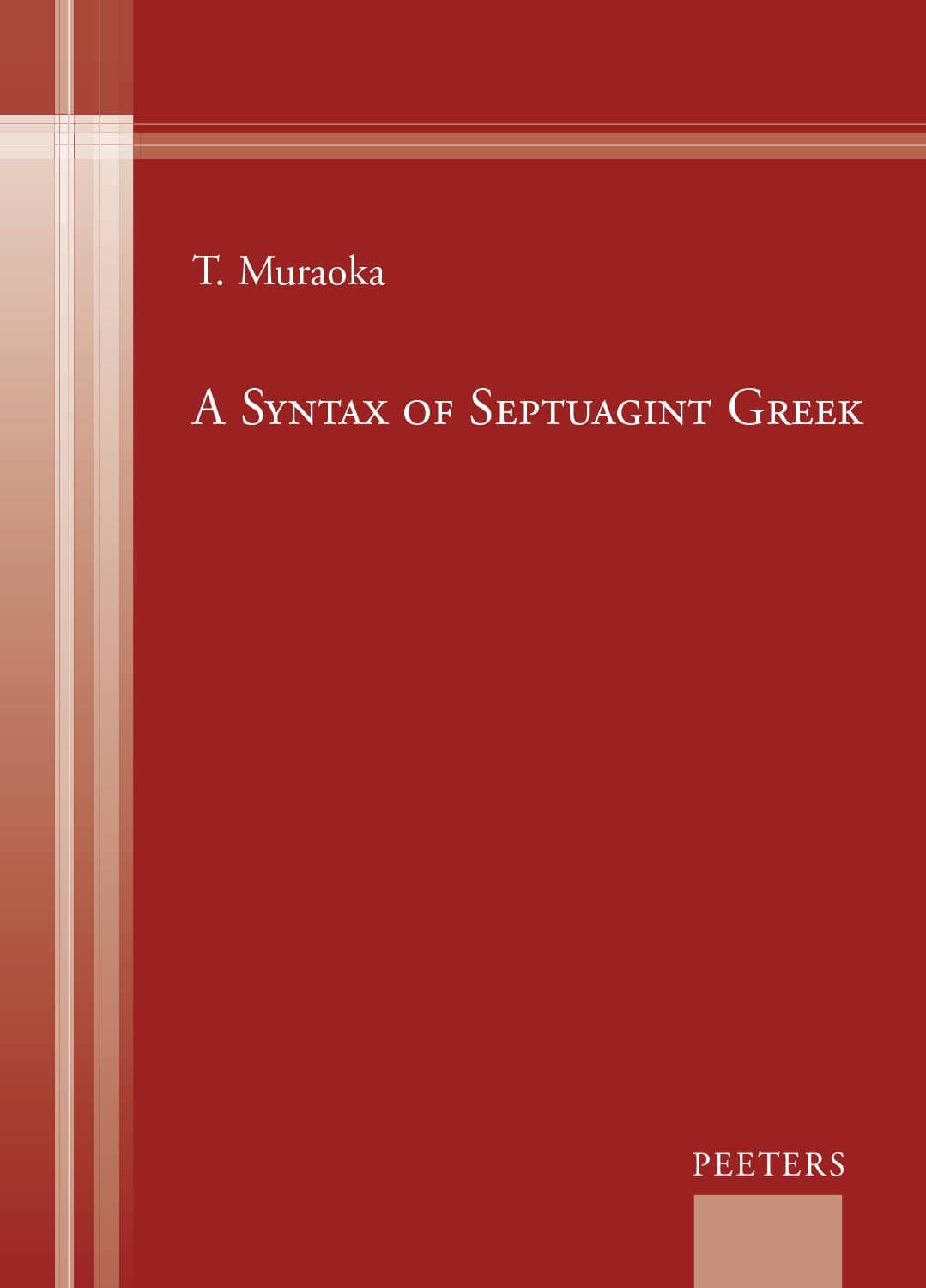 A Syntax of Septuagint Greek (English and Greek Edition) - Peeters Publishers
