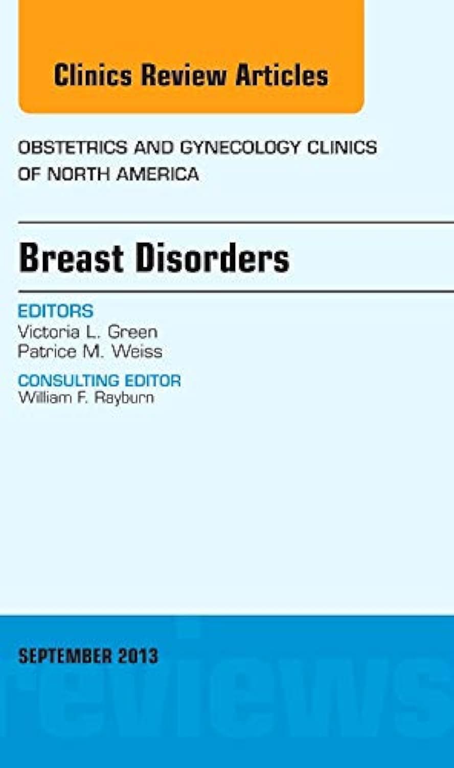 Breast Disorders, An Issue of Obstetric and Gynecology Clinics (Volume 40-3) (The Clinics: Internal Medicine, Volume 40-3)