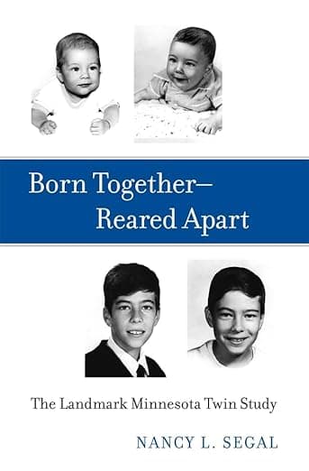 Born Together―Reared Apart: The Landmark Minnesota Twin Study - Nancy L. Segal