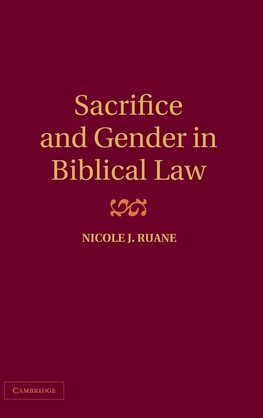 Sacrifice and Gender in Biblical Law - Nicole J. Ruane