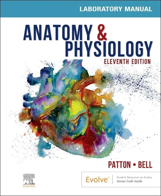 Anatomy & Physiology Laboratory Manual and E-Labs - Kevin T. Patton PhD