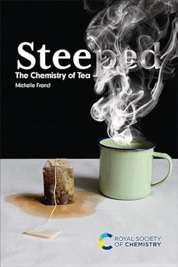 Steeped: The Chemistry of Tea - Royal Society of Chemistry