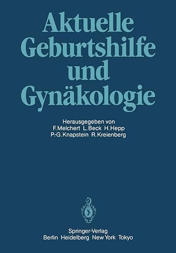 Aktuelle Geburtshilfe und Gynäkologie: Festschrift für Professor Dr. Volker Friedberg (German Edition) - Frank Melchert