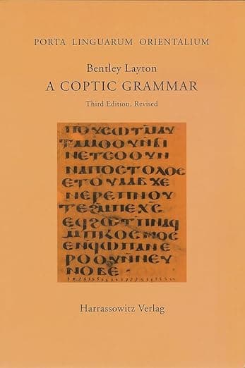 A Coptic Grammar: With Chrestomathy and Glossary. Sahidic Dialect (Porta Linguarum Orientalium) (English and Coptic Edition) - Harrassowitz