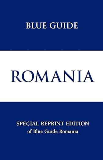 Blue Guide Romania Special Reprint - Caroline Juler