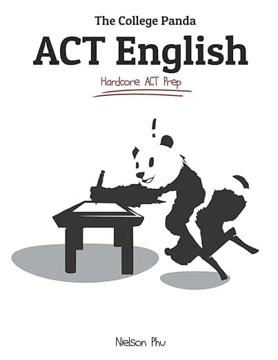 The College Panda's ACT English: Advanced Guide and Workbook - Nielson Phu