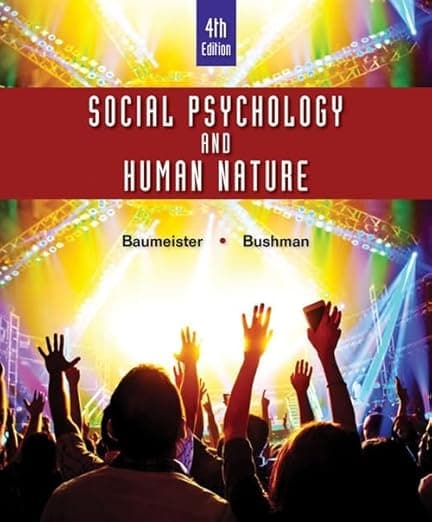 Social Psychology and Human Nature (MindTap Course List) - Roy F Baumeister
