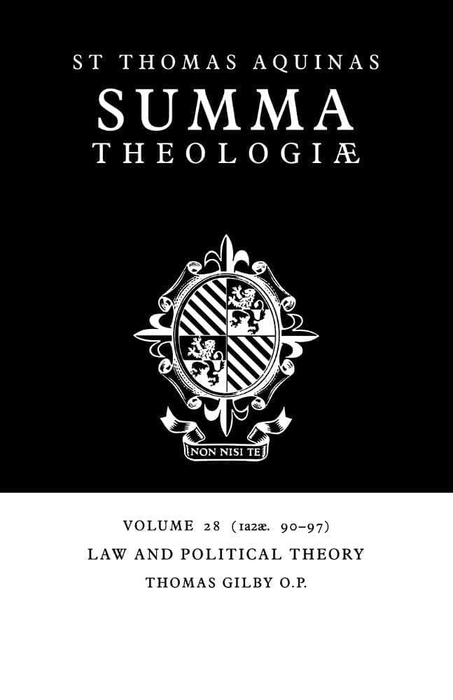 Summa Theologiae: Volume 28, Law and Political Theory: 1a2ae. 90-97 - Thomas Aquinas
