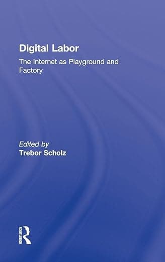 Digital Labor - Trebor Scholz