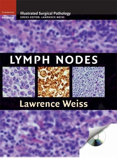 Lymph Nodes (Cambridge Illustrated Surgical Pathology)