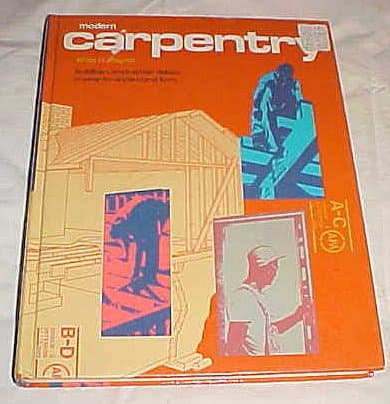 Modern Carpentry: Building Construction Details in Easy-To-Understand Form - Goodheart-Wilcox Publisher