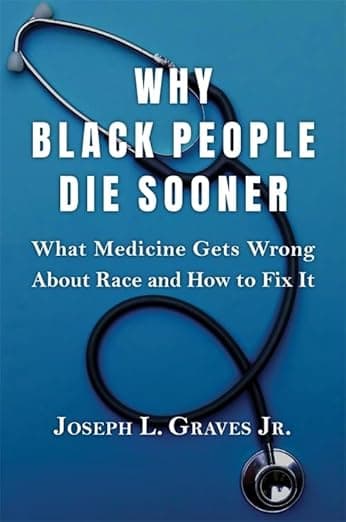 Why Black People Die Sooner: What Medicine Gets Wrong About Race and How to Fix It - Columbia University Press