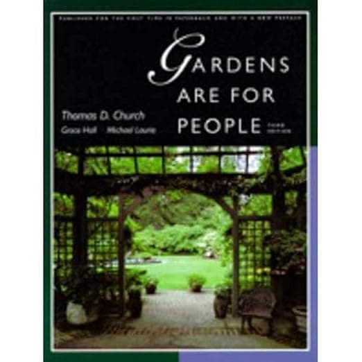 Gardens Are For People, Third edition - Thomas D. Church