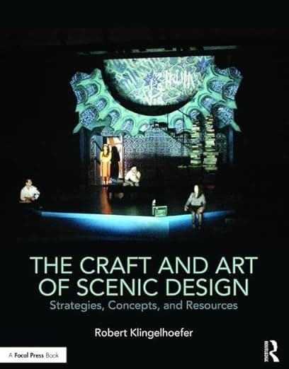 The Craft and Art of Scenic Design: Strategies, Concepts, and Resources - Robert Klingelhoefer